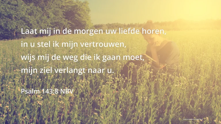 woorden van waarde psalm 143